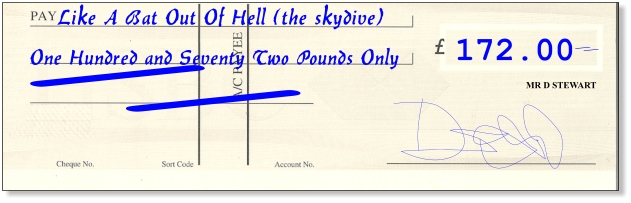 An illustration of the front side of a cheque payable toi 'Like A Bat Out Of Hell (the skydive)' for the amount of �172.00.